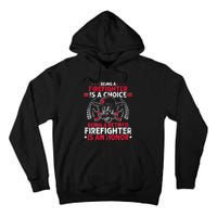 Heroic Fireman Gift Idea Retired Firefighter Tall Hoodie