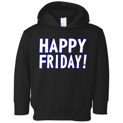 Happy Friday Gif Weekend Celebration Work Office Toddler Hoodie