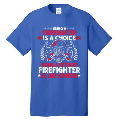 Heroic Fire Gift Idea Retired Firefighter Great Gift Tall T-Shirt