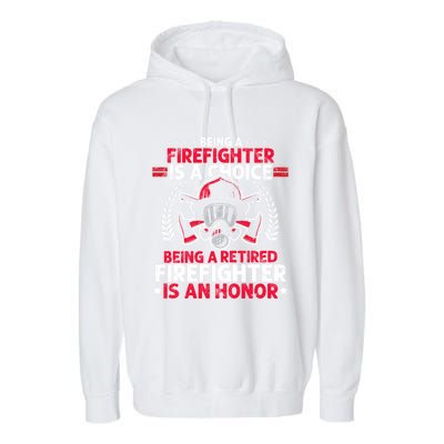 Heroic Fire Gift Idea Retired Firefighter Great Gift Garment-Dyed Fleece Hoodie