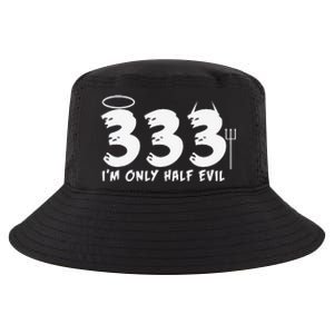 Halloween Funny Gift 333 Im Only Half Evil Cool Comfort Performance Bucket Hat