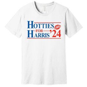 Hotties For Harris Kamala Harris For President 2024 Premium T-Shirt