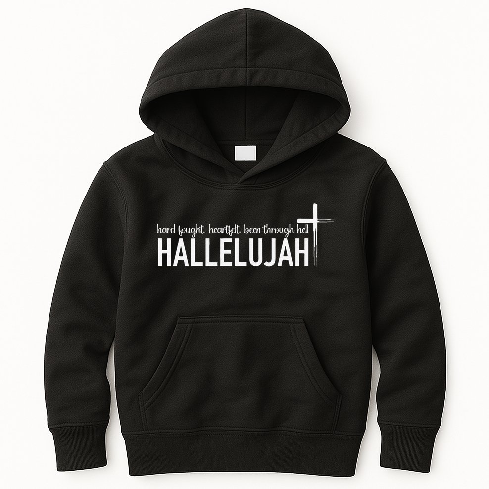 Hard Fought Heartfelt Been Through Hell Hallelujah Christian Kids Hoodie