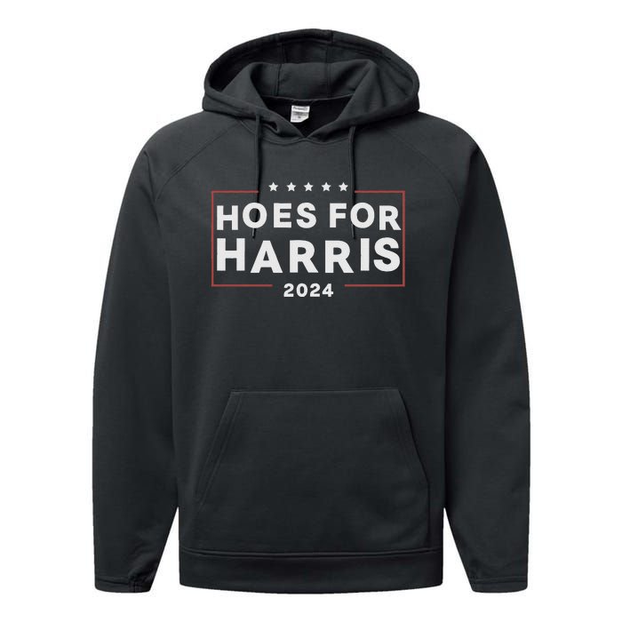 Hoes For Harris 24 Hotties For Harris 2024 Performance Fleece Hoodie