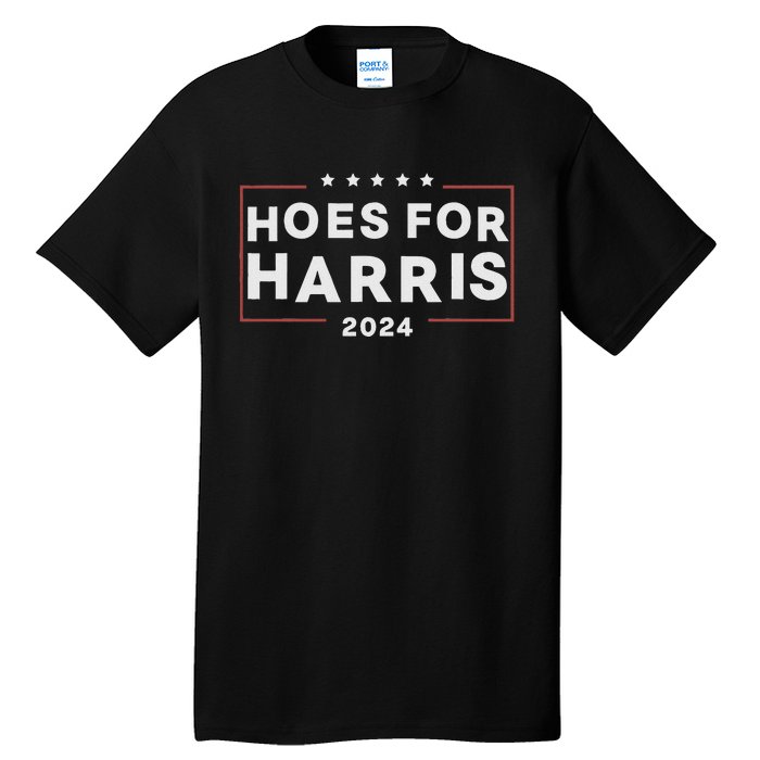 Hoes For Harris 24 Hotties For Harris 2024 Tall T-Shirt