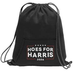 Hoes For Harris 24 Hotties For Harris 2024 Sweatshirt Cinch Pack Bag