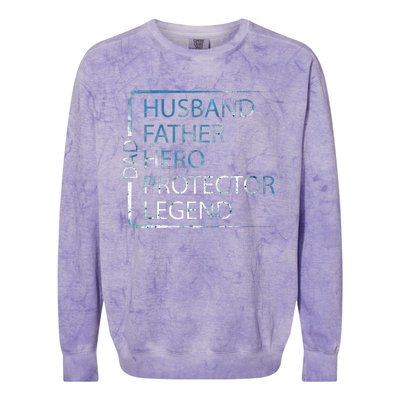 Husband Father Hero Protector Legend Father Day Dad Colorblast Crewneck Sweatshirt