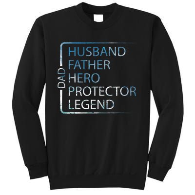 Husband Father Hero Protector Legend Father Day Dad Sweatshirt