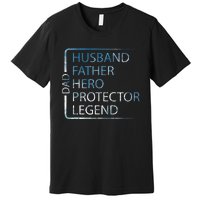 Husband Father Hero Protector Legend Father Day Dad Premium T-Shirt