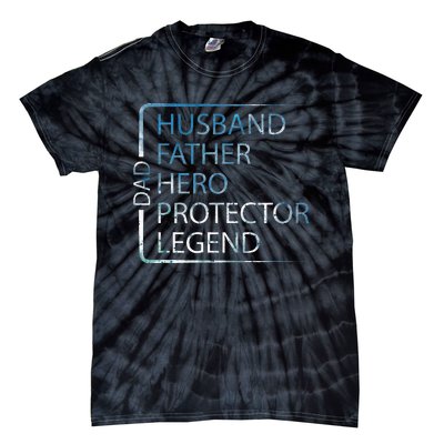 Husband Father Hero Protector Legend Father Day Dad Tie-Dye T-Shirt