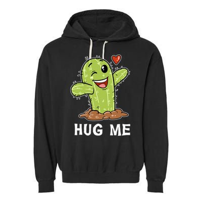 Hugs Free Hug Me Cacti Prickly Cactus Not A Hugger Hugging Funny Gift Garment-Dyed Fleece Hoodie
