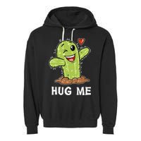 Hugs Free Hug Me Cacti Prickly Cactus Not A Hugger Hugging Funny Gift Garment-Dyed Fleece Hoodie