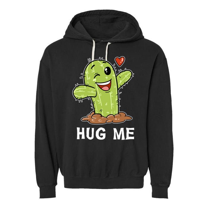 Hugs Free Hug Me Cacti Prickly Cactus Not A Hugger Hugging Funny Gift Garment-Dyed Fleece Hoodie