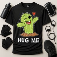 Hugs Free Hug Me Cacti Prickly Cactus Not A Hugger Hugging Funny Gift Performance Shirt