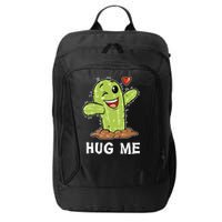 Hugs Free Hug Me Cacti Prickly Cactus Not A Hugger Hugging Funny Gift City Backpack