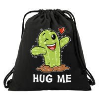 Hugs Free Hug Me Cacti Prickly Cactus Not A Hugger Hugging Funny Gift Drawstring Bag