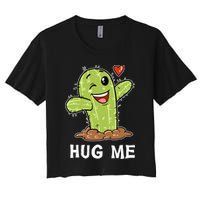 Hugs Free Hug Me Cacti Prickly Cactus Not A Hugger Hugging Funny Gift Crop Top
