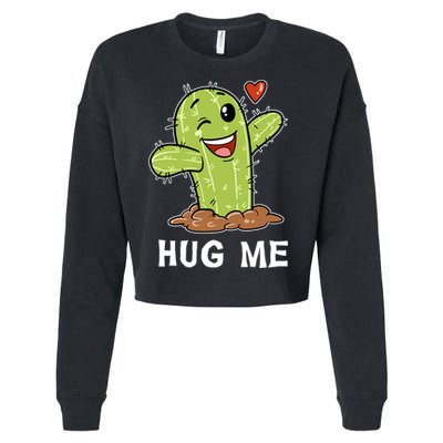 Hugs Free Hug Me Cacti Prickly Cactus Not A Hugger Hugging Funny Gift Cropped Pullover Crew