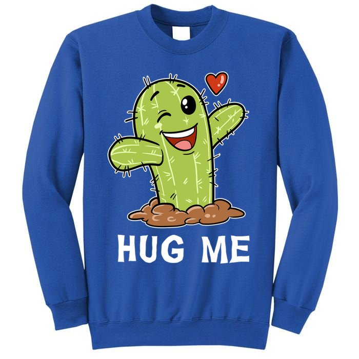Hugs Free Hug Me Cacti Prickly Cactus Not A Hugger Hugging Funny Gift Sweatshirt