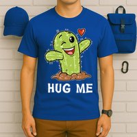Hugs Free Hug Me Cacti Prickly Cactus Not A Hugger Hugging Funny Gift T-Shirt