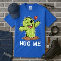 Hugs Free Hug Me Cacti Prickly Cactus Not A Hugger Hugging Funny Gift Tall T-Shirt