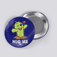 Hugs Free Hug Me Cacti Prickly Cactus Not A Hugger Hugging Funny Gift Button