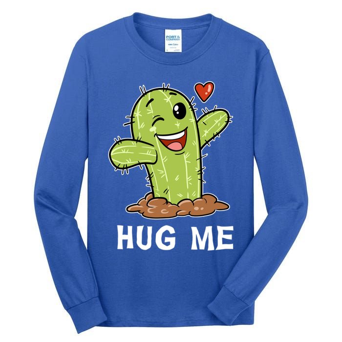 Hugs Free Hug Me Cacti Prickly Cactus Not A Hugger Hugging Funny Gift Tall Long Sleeve T-Shirt
