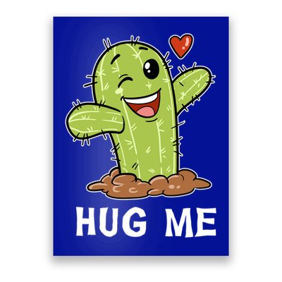 Hugs Free Hug Me Cacti Prickly Cactus Not A Hugger Hugging Funny Gift Poster