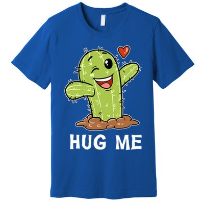 Hugs Free Hug Me Cacti Prickly Cactus Not A Hugger Hugging Funny Gift Premium T-Shirt
