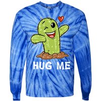 Hugs Free Hug Me Cacti Prickly Cactus Not A Hugger Hugging Funny Gift Tie-Dye Long Sleeve Shirt