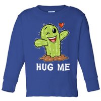 Hugs Free Hug Me Cacti Prickly Cactus Not A Hugger Hugging Funny Gift Toddler Long Sleeve Shirt