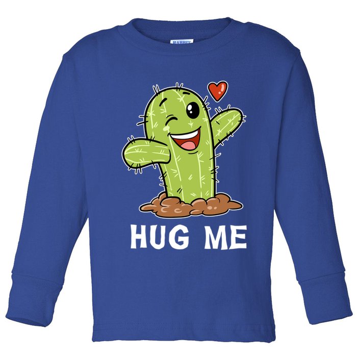 Hugs Free Hug Me Cacti Prickly Cactus Not A Hugger Hugging Funny Gift Toddler Long Sleeve Shirt