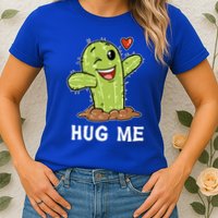 Hugs Free Hug Me Cacti Prickly Cactus Not A Hugger Hugging Funny Gift Womens T-Shirt