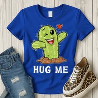 Hugs Free Hug Me Cacti Prickly Cactus Not A Hugger Hugging Funny Gift Womens T-Shirt