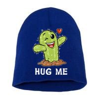 Hugs Free Hug Me Cacti Prickly Cactus Not A Hugger Hugging Funny Gift Short Acrylic Beanie