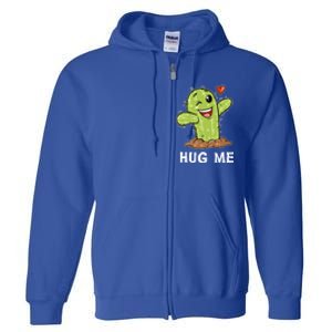 Hugs Free Hug Me Cacti Prickly Cactus Not A Hugger Hugging Funny Gift Full Zip Hoodie