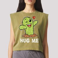 Hugs Free Hug Me Cacti Prickly Cactus Not A Hugger Hugging Funny Gift Garment-Dyed Women's Muscle Tee