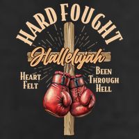 Hard Fought Hallelujah Heart Felt Been Through Hell Cross Boxing Gloves Cool Comfort Performance Bucket Hat