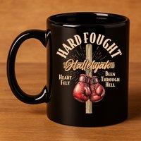Hard Fought Hallelujah Heart Felt Been Through Hell Cross Boxing Gloves 11oz C Handle Ceramic Mug