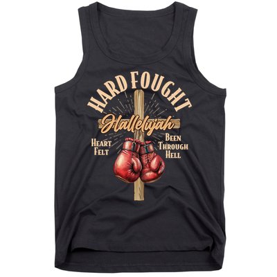 Hard Fought Hallelujah Heart Felt Been Through Hell Cross Boxing Gloves Tank Top