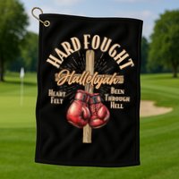 Hard Fought Hallelujah Heart Felt Been Through Hell Cross Boxing Gloves Golf Towel