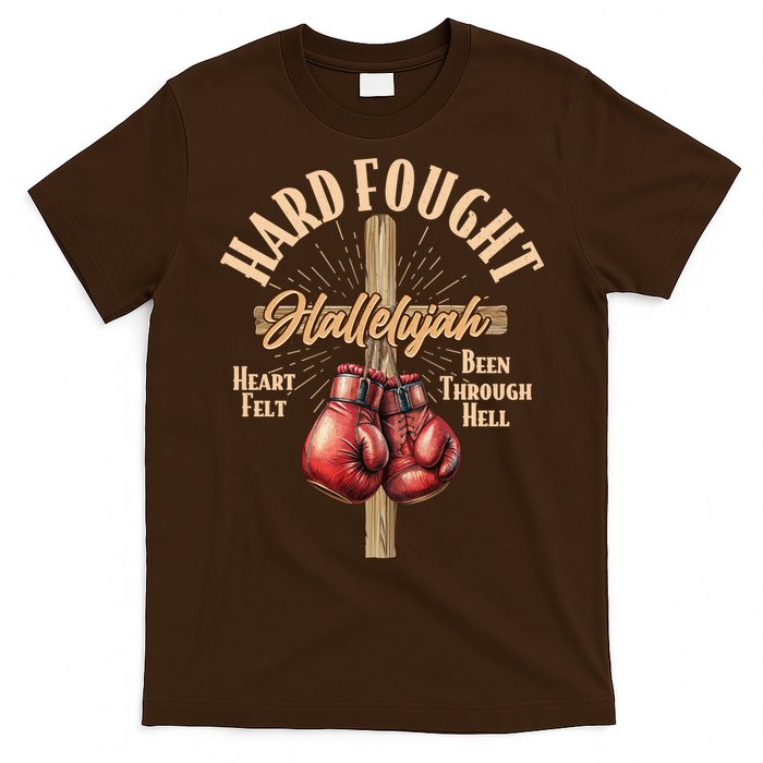 Hard Fought Hallelujah Heart Felt Been Through Hell Cross Boxing Gloves T-Shirt