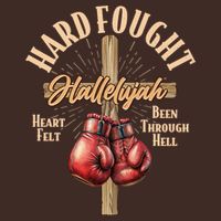 Hard Fought Hallelujah Heart Felt Been Through Hell Cross Boxing Gloves T-Shirt