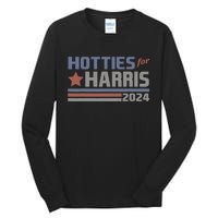 Hotties For Harris 24 Hotties For Harris 2024 Tall Long Sleeve T-Shirt