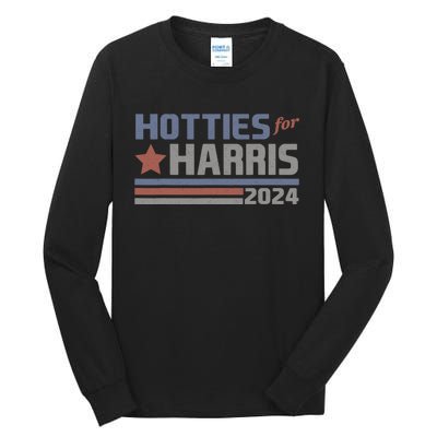 Hotties For Harris 24 Hotties For Harris 2024 Tall Long Sleeve T-Shirt