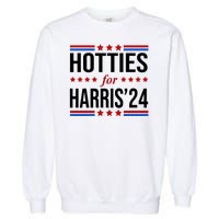 Hotties For Harris 2024 Funny Election Kamala Garment-Dyed Sweatshirt