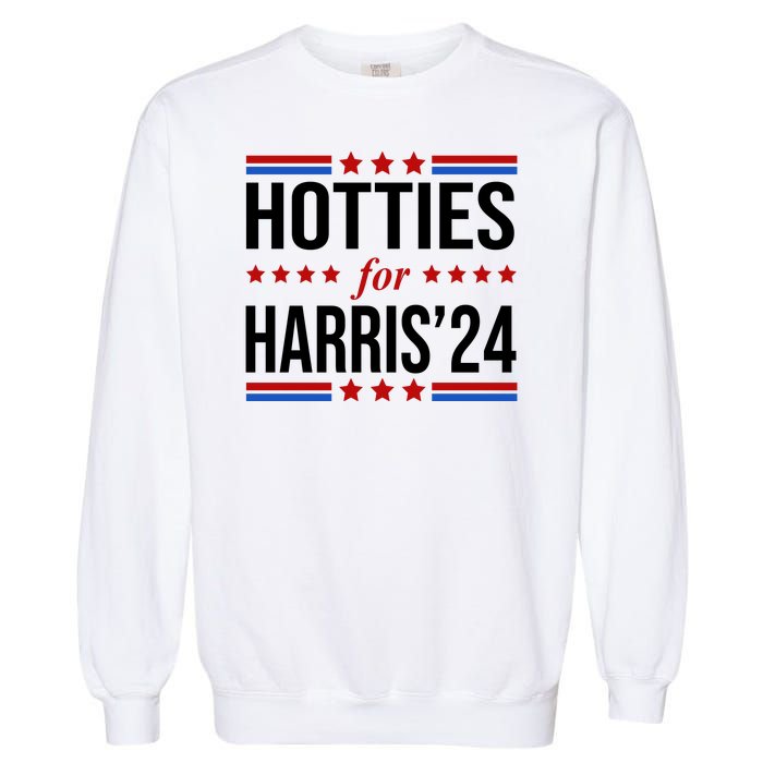 Hotties For Harris 2024 Funny Election Kamala Garment-Dyed Sweatshirt