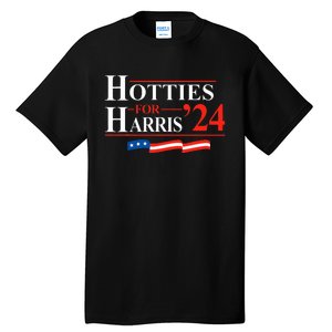 Hotties For Harris Kamala Harris For President 2024 Tall T-Shirt