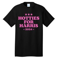 Hotties For Harris 2024 Kamala Tall T-Shirt