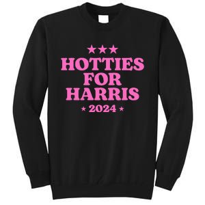 Hotties For Harris 2024 Kamala Tall Sweatshirt